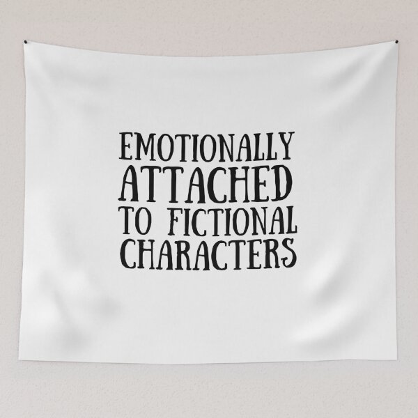 Item preview, Emotionally Attached to Fictional Characters designed and sold by VAHPROD.