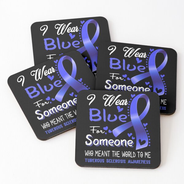 Item preview, I Wear Blue For Someone TUBEROUS SCLEROSIS Awareness designed and sold by Adropine.