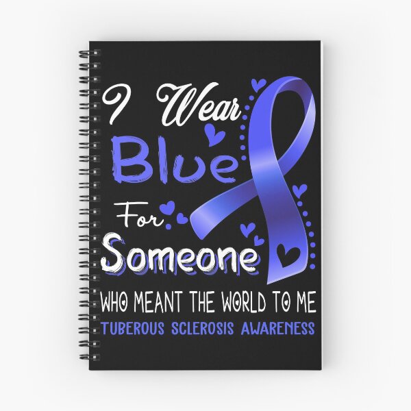 Item preview, I Wear Blue For Someone TUBEROUS SCLEROSIS Awareness designed and sold by Adropine.