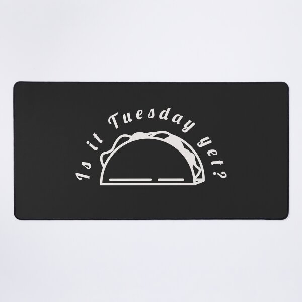 Item preview, Is It Tuesday Yet? designed and sold by Lisa Thomas.