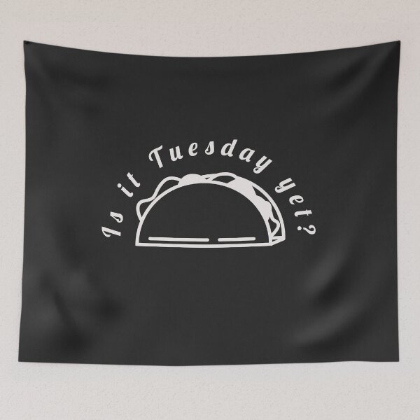 Item preview, Is It Tuesday Yet? designed and sold by Lisa Thomas.