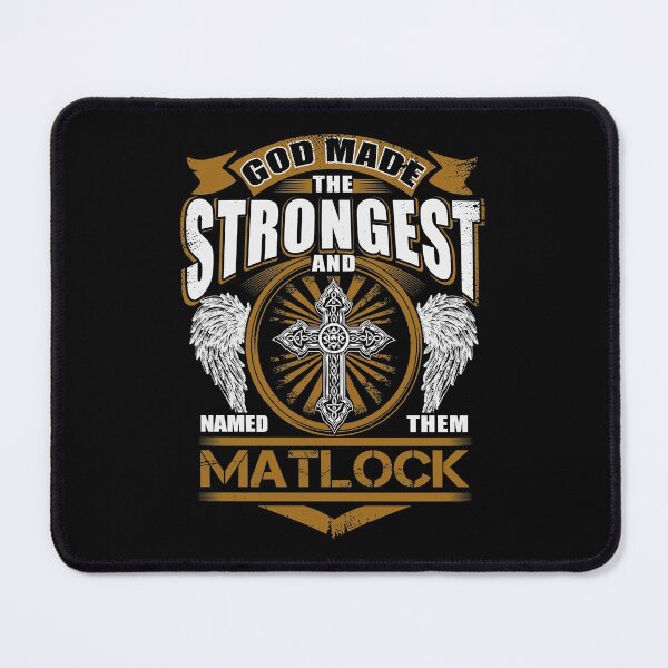 Item preview, Matlock Name T Shirt - God Found Strongest And Named Them Matlock Gift Item Tee designed and sold by artiagasonya.