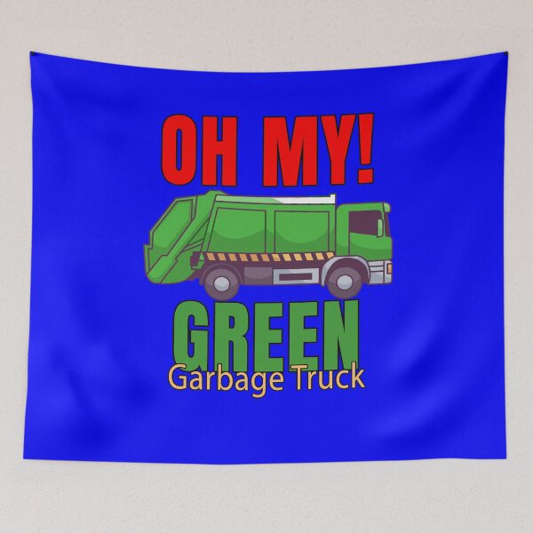 Item preview, Garbage Truck Waste Hauler Workers Oh My Green Garbage Truck designed and sold by fantasticdesign.