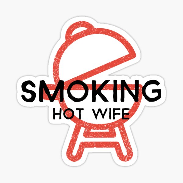 Item preview, Smoking Hot Wife designed and sold by spokoandstuff.