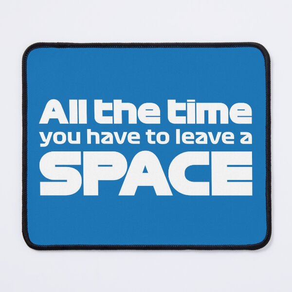 Item preview, All the time you have to leave a space - blue designed and sold by F440.