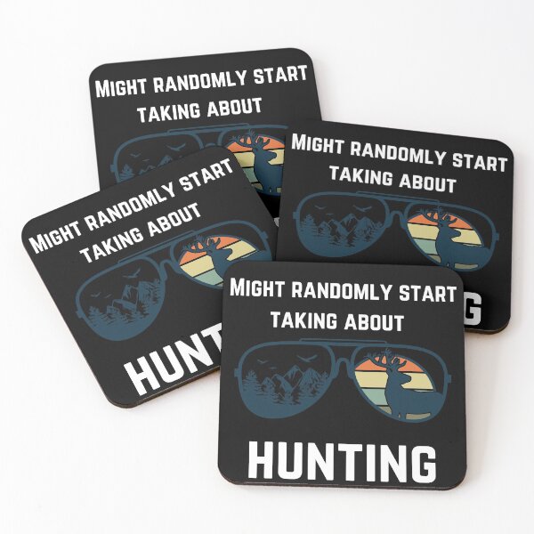 Item preview, Might randomly start talking about hunting designed and sold by 2Cheesy4U.