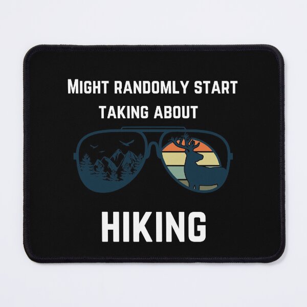 Item preview, Might randomly start talking about hiking designed and sold by 2Cheesy4U.