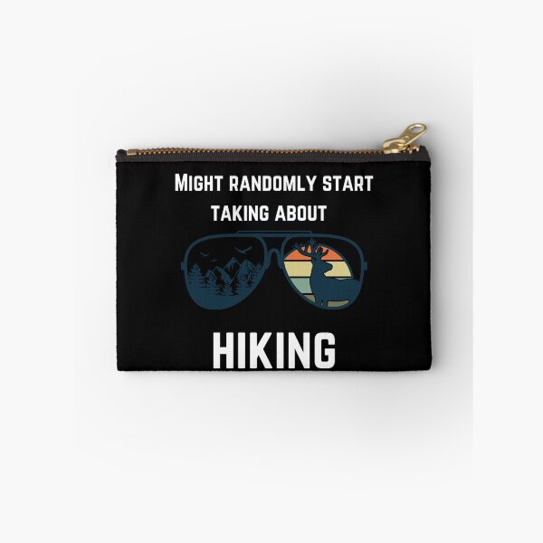 Item preview, Might randomly start talking about hiking designed and sold by 2Cheesy4U.