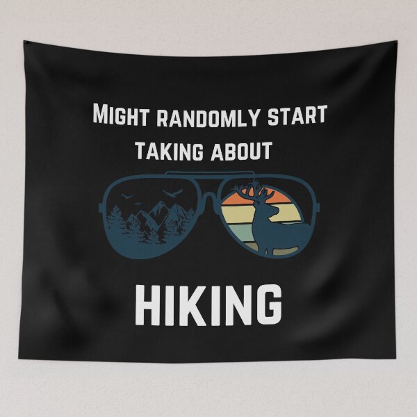 Item preview, Might randomly start talking about hiking designed and sold by 2Cheesy4U.