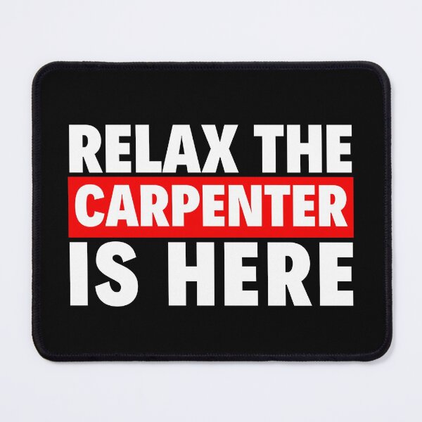 Item preview, relax the carpenter is here designed and sold by T-shirtgallery.