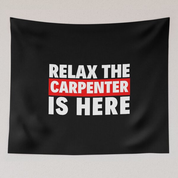 Item preview, relax the carpenter is here designed and sold by T-shirtgallery.