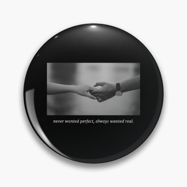 Item preview, never wanted perfect always wanted real  designed and sold by petrichor-store.