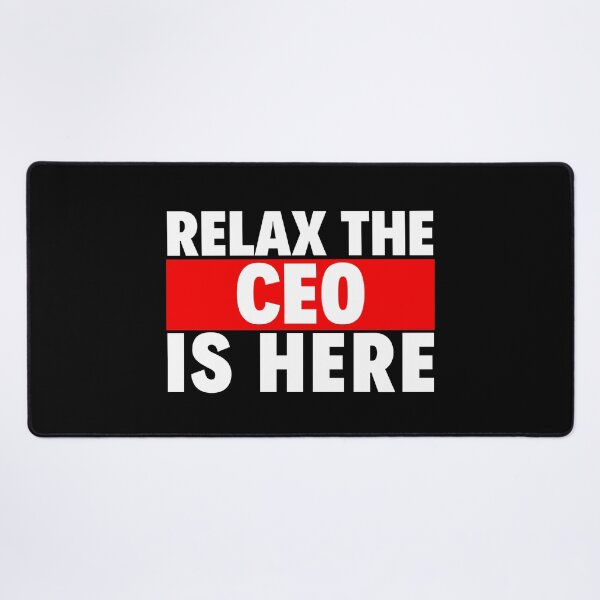 Item preview, relax the ceo is here designed and sold by T-shirtgallery.