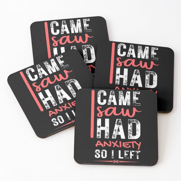 Item preview, I Came I Saw I Had Anxiety So I Left Quote designed and sold by llon.
