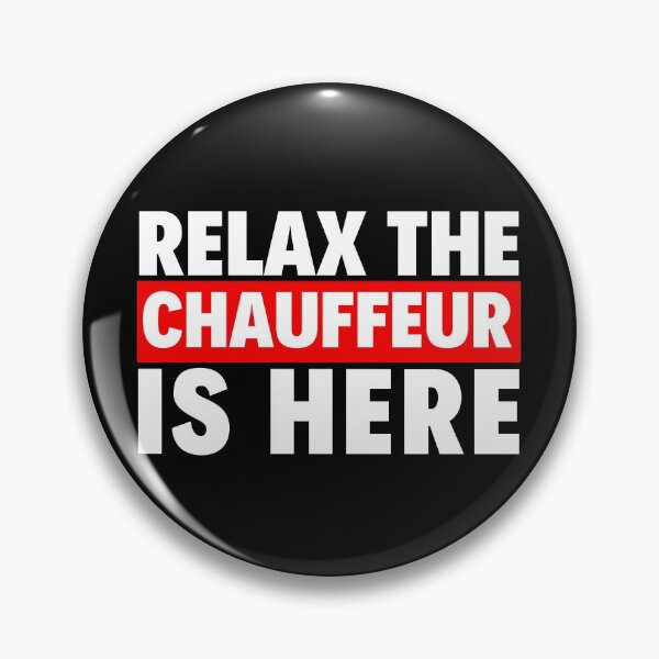 Item preview, relax the chauffeur is here designed and sold by T-shirtgallery.