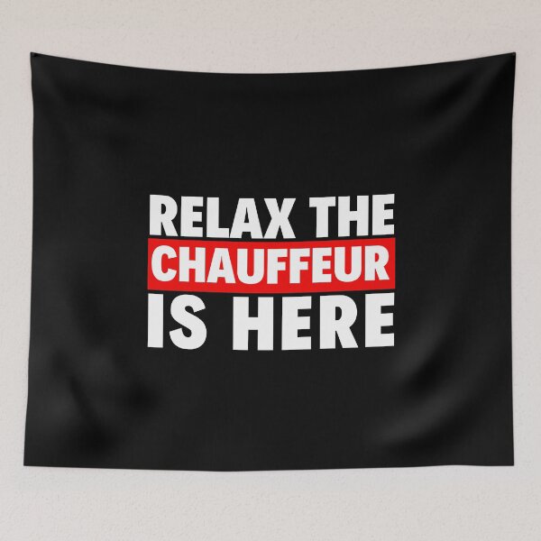 Item preview, relax the chauffeur is here designed and sold by T-shirtgallery.