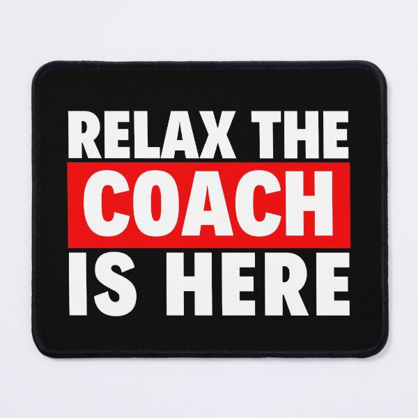 Item preview, relax the coach is here designed and sold by T-shirtgallery.
