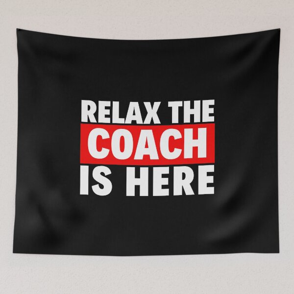 Item preview, relax the coach is here designed and sold by T-shirtgallery.