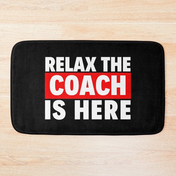 Item preview, relax the coach is here designed and sold by T-shirtgallery.