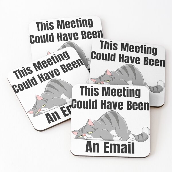 Item preview, This Meeting Could Have Been An Email (Black Lettering) Cat designed and sold by Wheeler-Styl3.