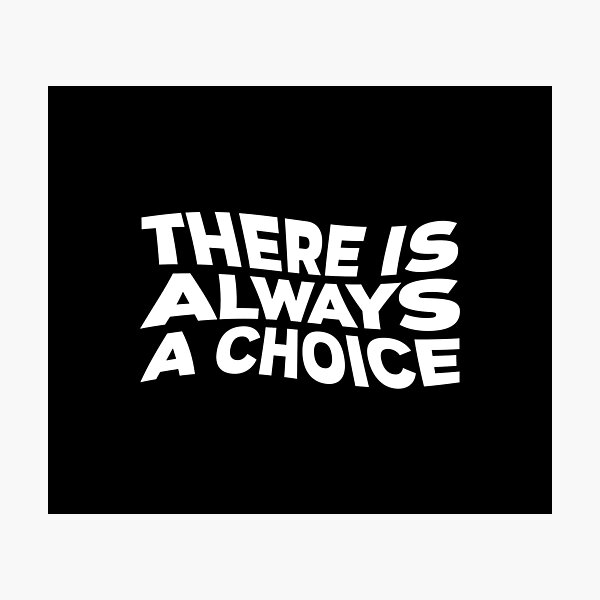 Item preview, there is always a choice (white) designed and sold by didijuca.