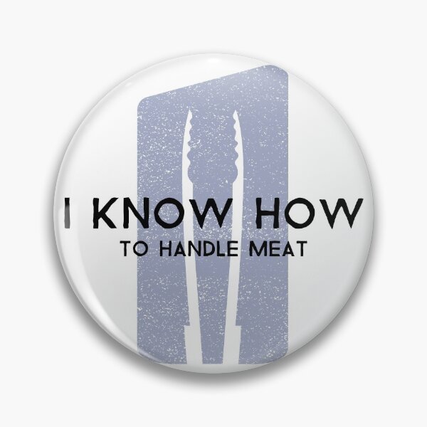 Item preview, I Know How to Handle Meat designed and sold by spokoandstuff.