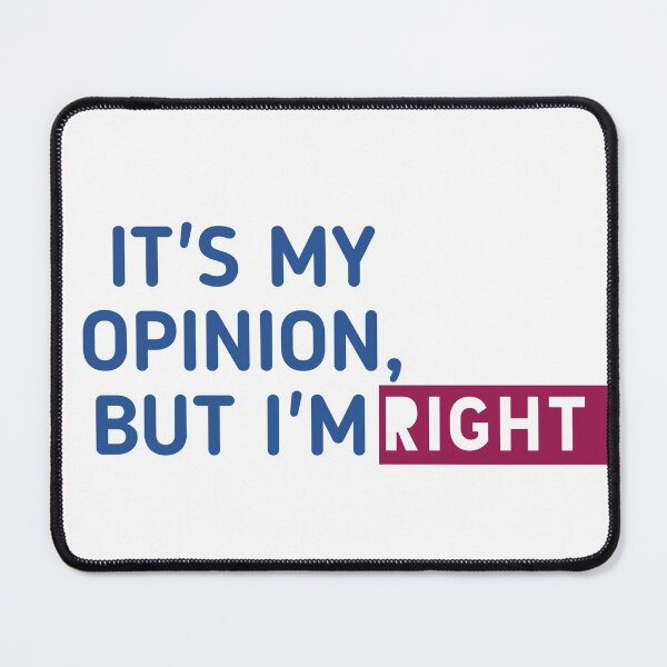 Item preview, It's my opinion but i'm right t-shirt designed and sold by choumilanais.