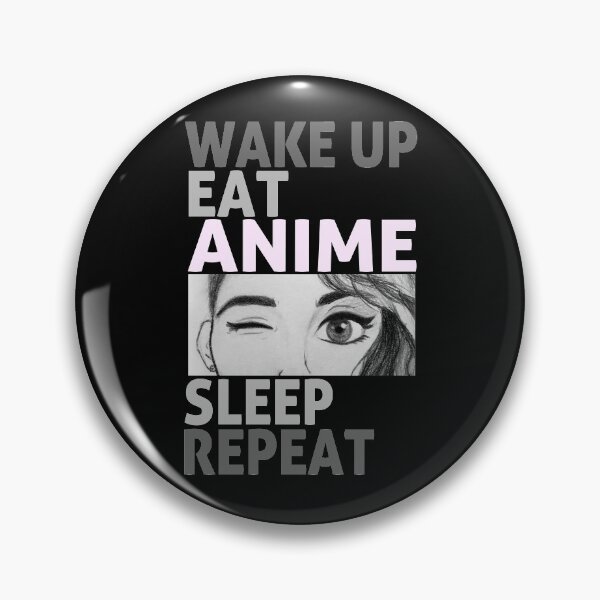 Item preview, Wake up Eat Anime Sleep Repeat - Cute Japanese Otaku Quote designed and sold by smailjr.