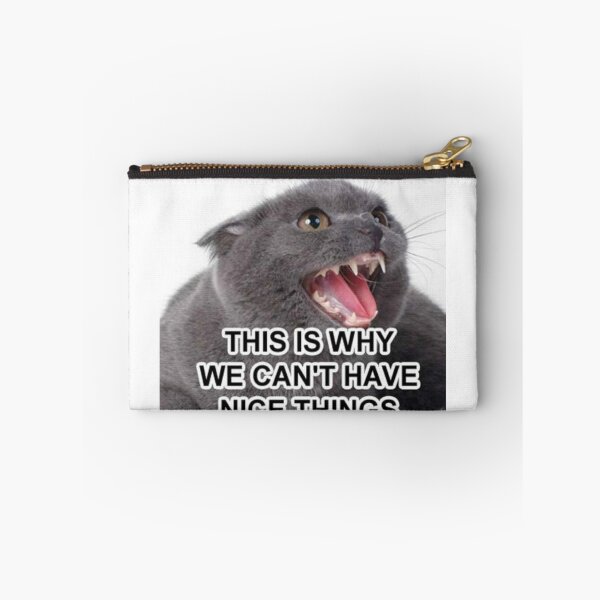 Item preview, This Is Why We Can’t Have Nice Things designed and sold by Meme Economy.