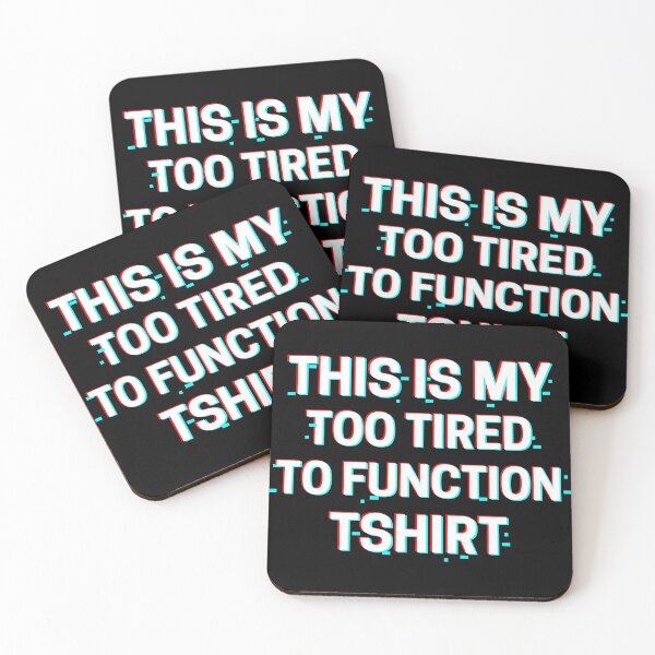 Item preview, This is My Too Tired To Function T-Shirt designed and sold by Lounaadam.