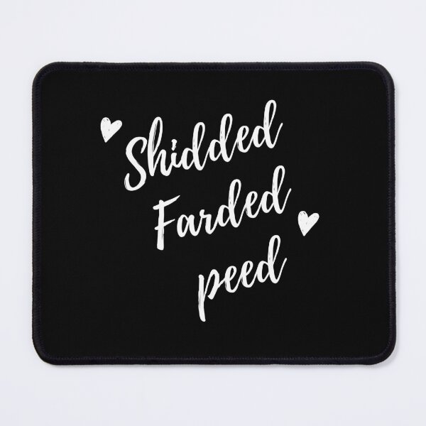 Item preview, Get Shidded & Farded & Peed On designed and sold by NevilleNoFriend.