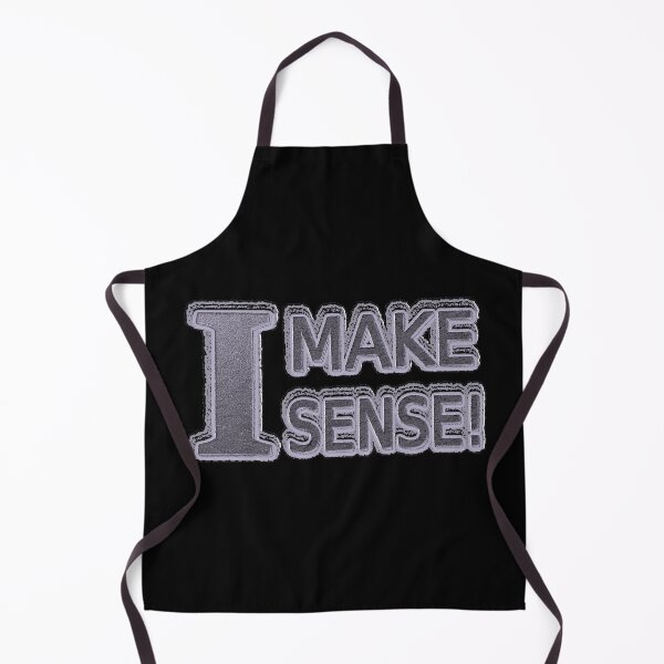 Item preview, Cute Artwork Design About "Make Sense" Buy Now! designed and sold by Health And Fitness Posts e-Store.
