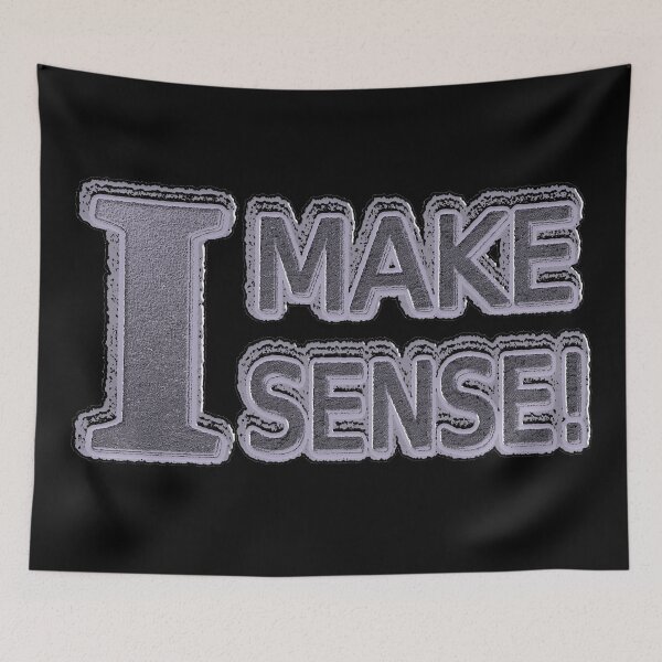 Item preview, Cute Artwork Design About "Make Sense" Buy Now! designed and sold by Health And Fitness Posts e-Store.