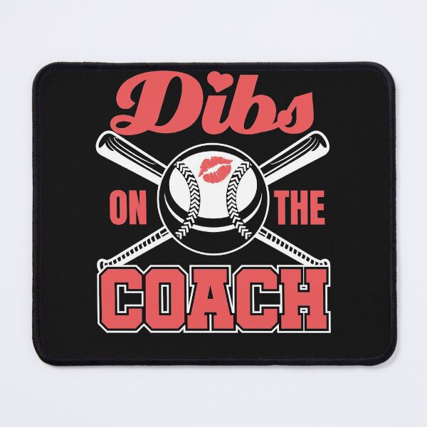 Item preview, Dibs On The Coach Baseball designed and sold by jaygo.