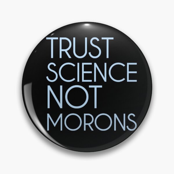 Item preview, Trust science Not Morons designed and sold by StoreRahhal.