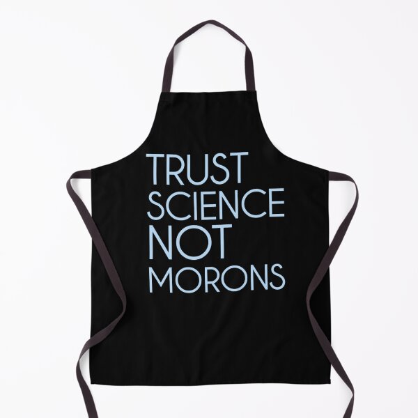 Item preview, Trust science Not Morons designed and sold by StoreRahhal.