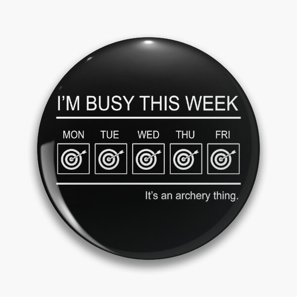 Item preview, Archery- I'm busy this week designed and sold by PegeenWarm.