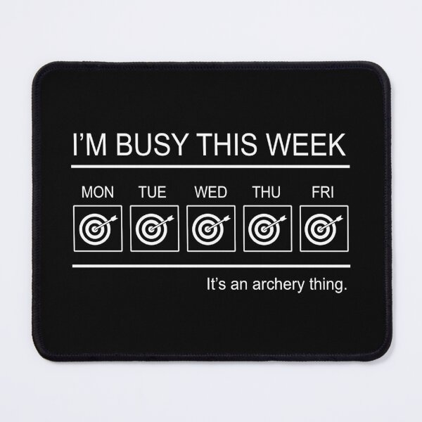 Item preview, Archery- I'm busy this week designed and sold by PegeenWarm.
