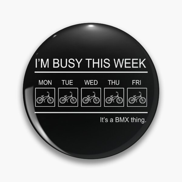 Item preview, BMX- I'm busy this week designed and sold by PegeenWarm.