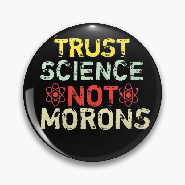 Item preview, Trust science Not Morons designed and sold by StoreRahhal.