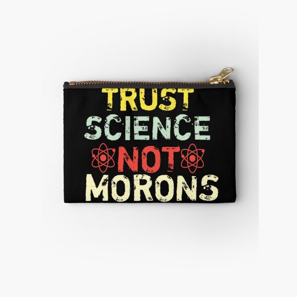 Item preview, Trust science Not Morons designed and sold by StoreRahhal.