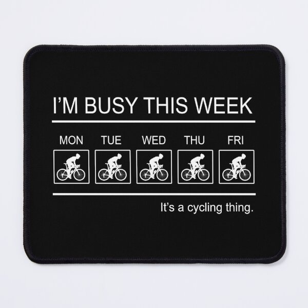 Item preview, Cycling- I'm busy this week designed and sold by PegeenWarm.
