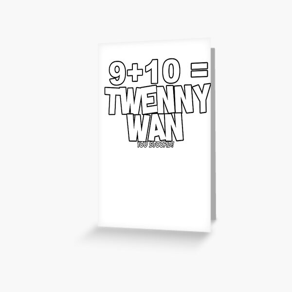 Whats 9 plus 10? Greeting Card