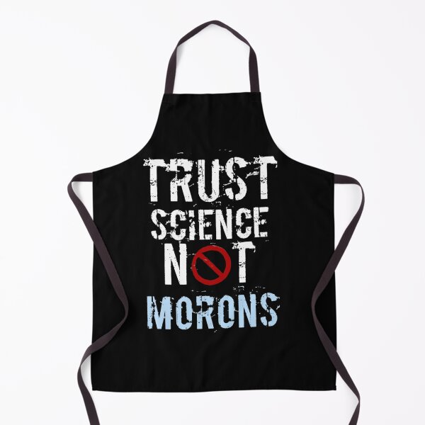 Item preview, Trust science Not Morons designed and sold by StoreRahhal.