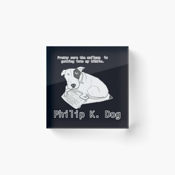 Item preview, Dog Author Philip K. Dog designed and sold by Starbelly208.