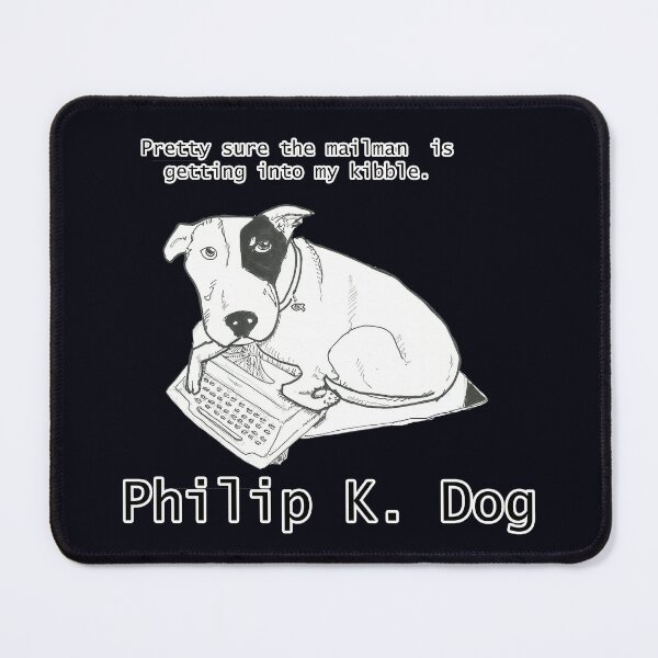 Item preview, Dog Author Philip K. Dog designed and sold by Starbelly208.