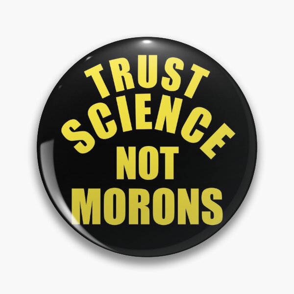 Item preview, Trust science Not Morons designed and sold by StoreRahhal.