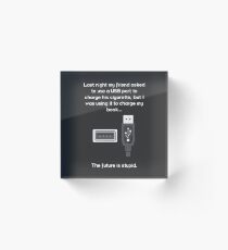 The future is stupid - light text Acrylic Block