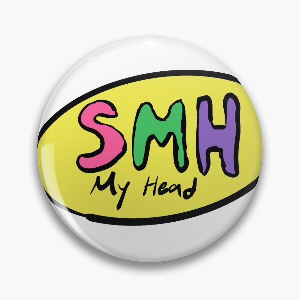 Item preview, SMH my head designed and sold by Maxstickers68.