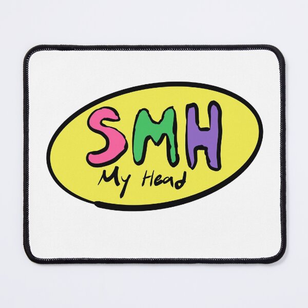 Item preview, SMH my head designed and sold by Maxstickers68.